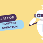 Using AI for content creation